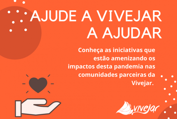 estamos atuando nos bastidores apoiando alguns parceiros e comunidades que conhecemos e trabalhamos junto a amenizar os efeitos negativos sem precedentes. O Turismo é uma das atividades econômicas mais afetadas. Sem viagens, não há consumo e não há como “estocar” experiências! A Vivejar, como uma pequena empresa, viu suas operações pararem do dia para a noite. Conseguimos nos organizar internamente para passar por este momento. Mas têm sido muito difícil para nós saber que nossas amigas e parceiras, pessoas e organizações em cada um dos destinos brasileiros que atuamos viram sua renda despencar e já começam a passar por privações.
